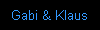 Gabi & Klaus